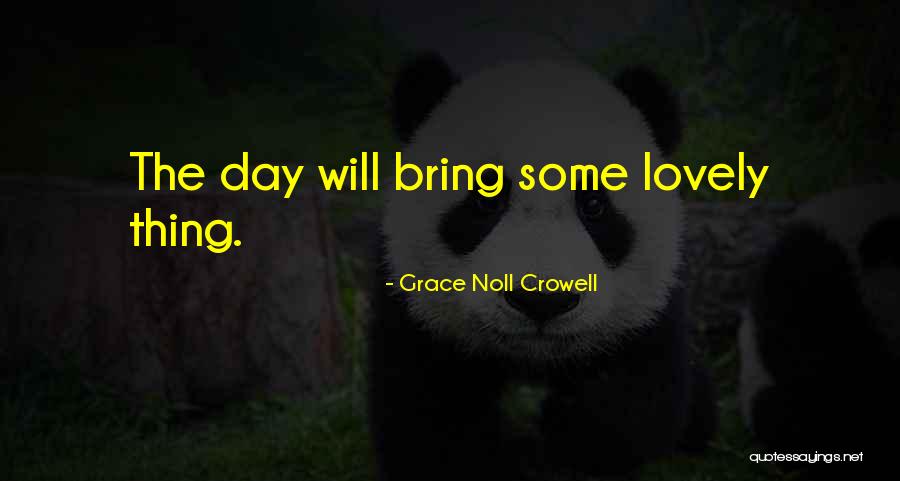 Efflex Quotes By Grace Noll Crowell Efflex Quotes By Grace Noll Crowell
