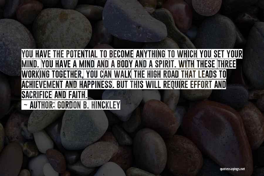 Effort And Achievement Quotes By Gordon B. Hinckley