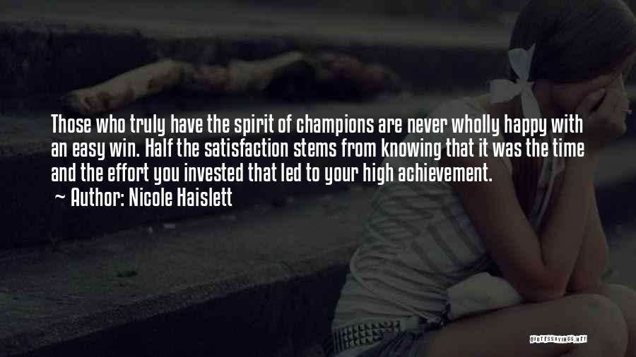 Effort And Achievement Quotes By Nicole Haislett