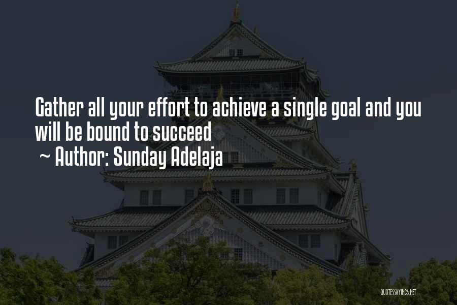Effort And Achievement Quotes By Sunday Adelaja