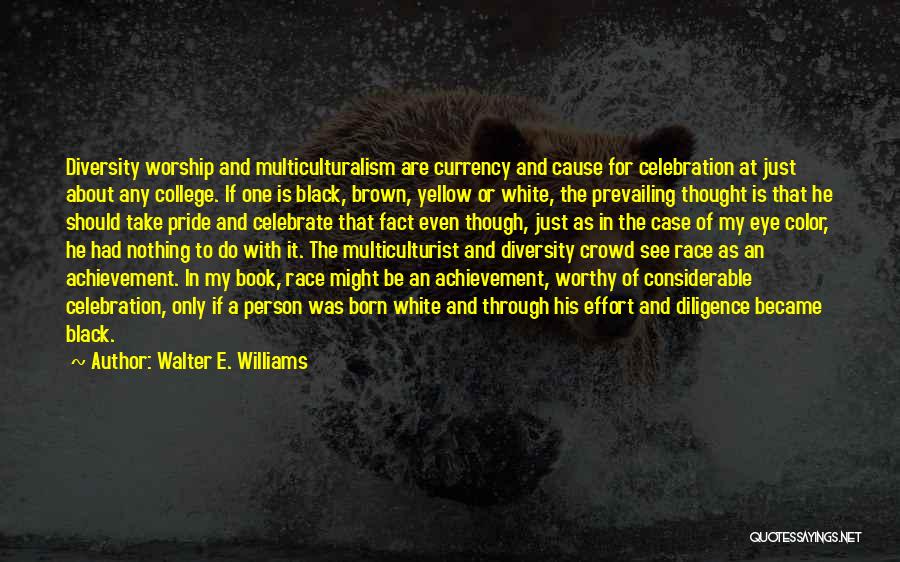 Effort And Achievement Quotes By Walter E. Williams
