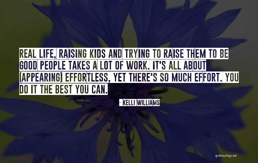 Effort For Kids Quotes By Kelli Williams