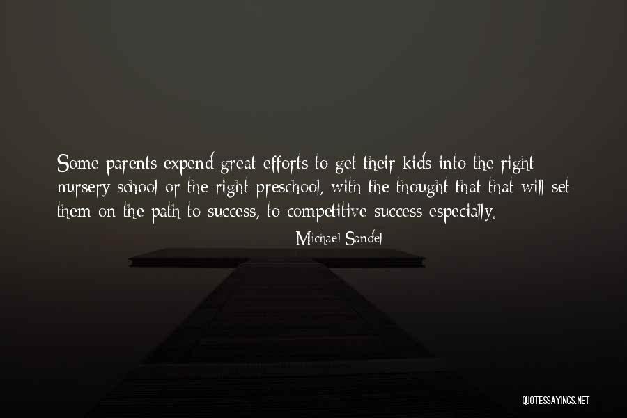 Effort For Kids Quotes By Michael Sandel