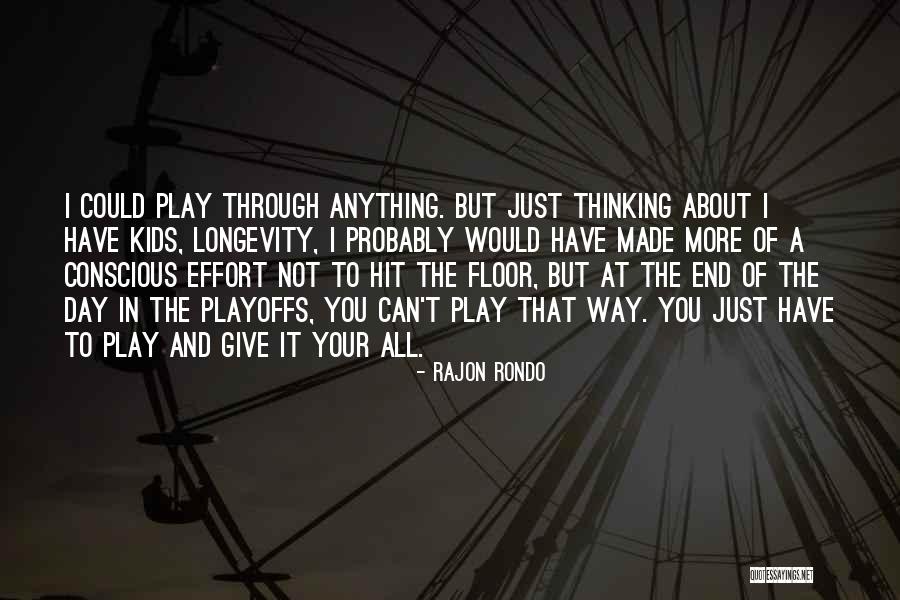 Effort For Kids Quotes By Rajon Rondo