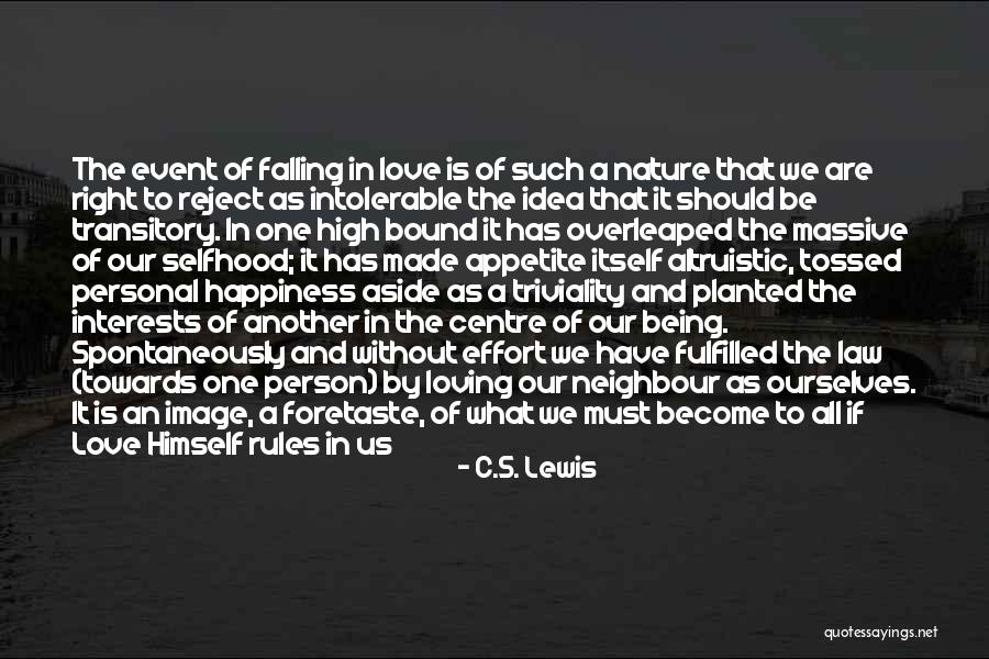 Effort For Love Quotes By C.S. Lewis