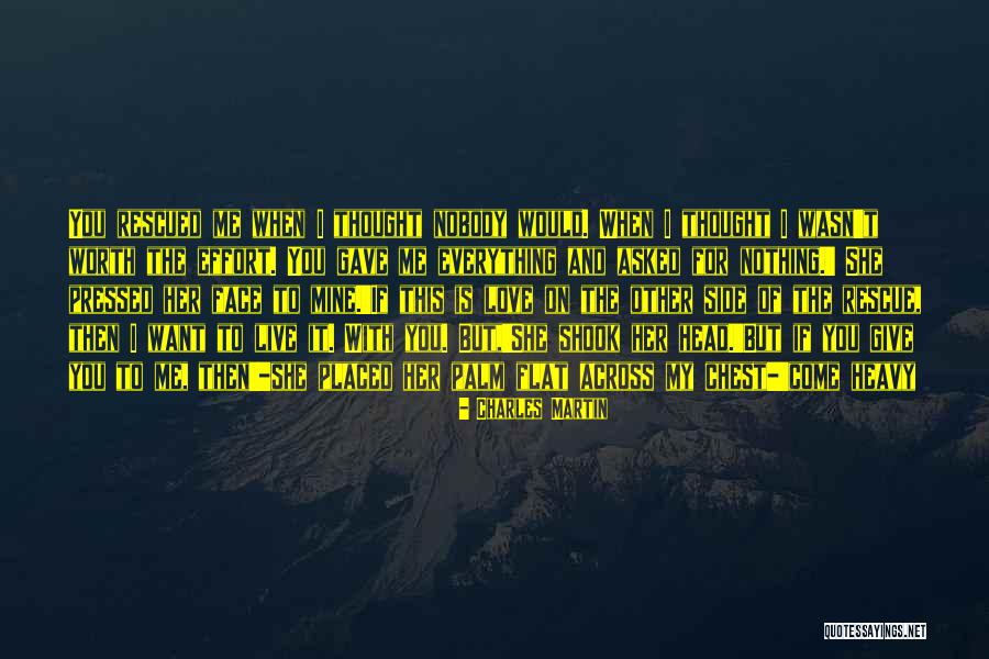 Effort For Love Quotes By Charles Martin Effort For Love Quotes By Charles Martin