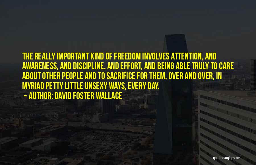 Effort For Love Quotes By David Foster Wallace