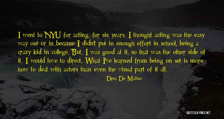 Effort For Love Quotes By Drea De Matteo Effort For Love Quotes By Drea De Matteo
