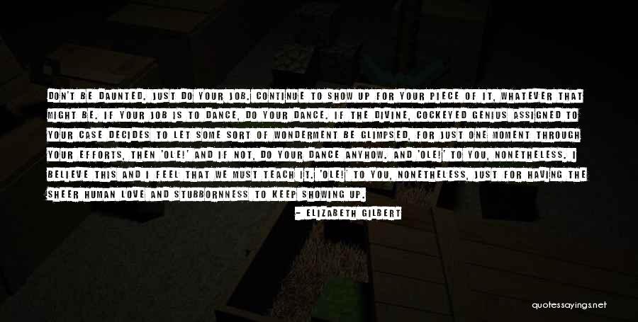 Effort For Love Quotes By Elizabeth Gilbert Effort For Love Quotes By Elizabeth Gilbert