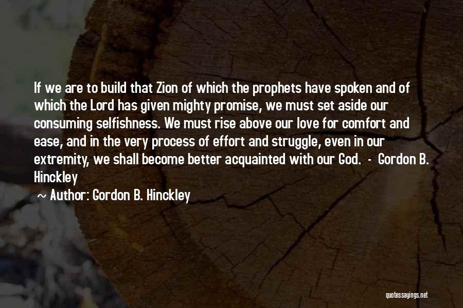 Effort For Love Quotes By Gordon B. Hinckley