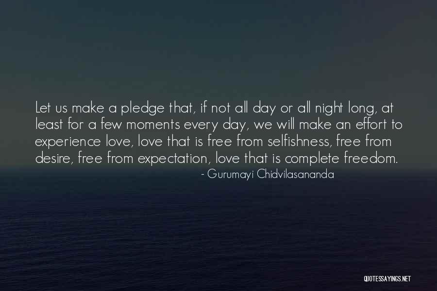 Effort For Love Quotes By Gurumayi Chidvilasananda Effort For Love Quotes By Gurumayi Chidvilasananda
