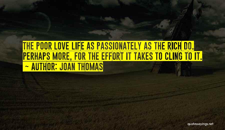 Effort For Love Quotes By Joan Thomas