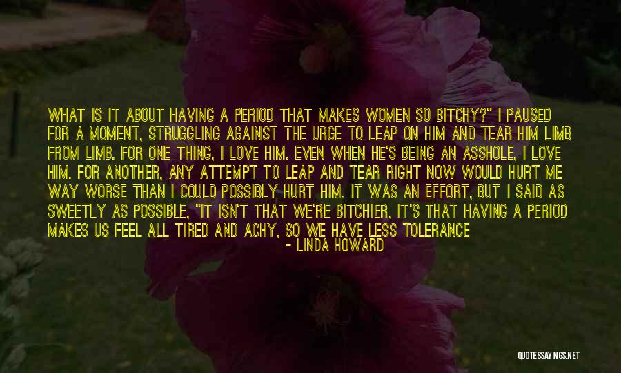 Effort For Love Quotes By Linda Howard Effort For Love Quotes By Linda Howard