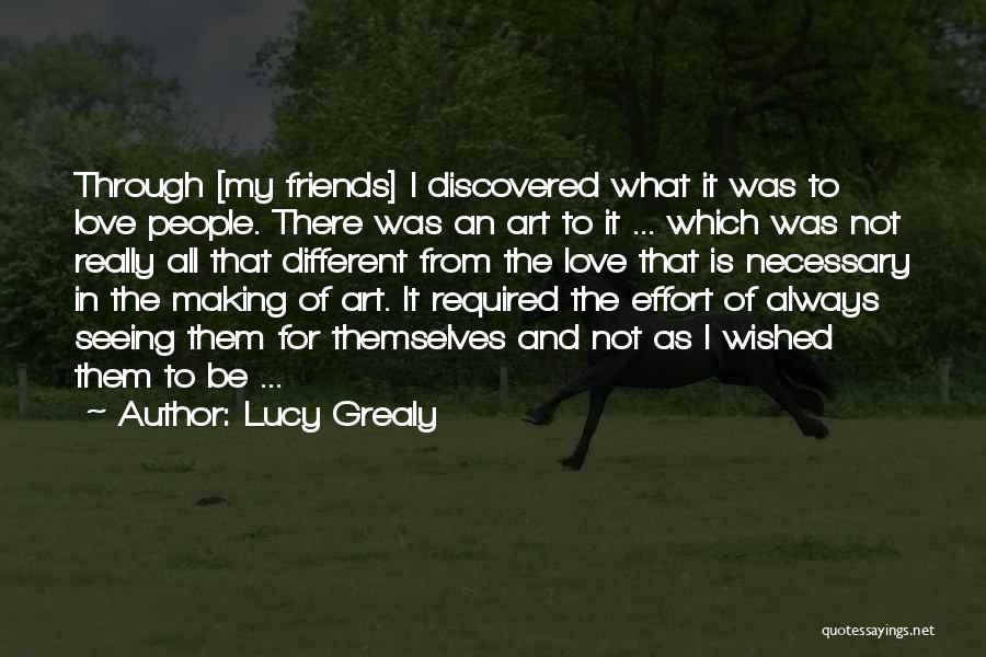 Effort For Love Quotes By Lucy Grealy