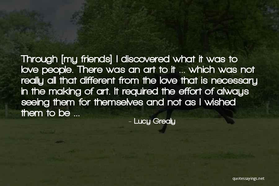 Effort For Love Quotes By Lucy Grealy