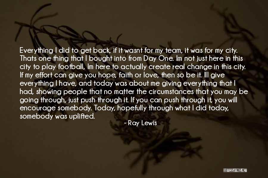 Effort For Love Quotes By Ray Lewis Effort For Love Quotes By Ray Lewis