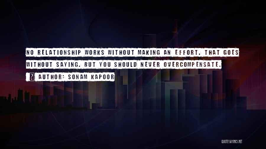 Effort For Relationship Quotes By Sonam Kapoor