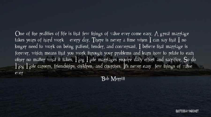 Effort In Friendships Quotes By Bob Merritt