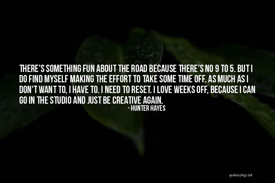 Effort In Love Quotes By Hunter Hayes