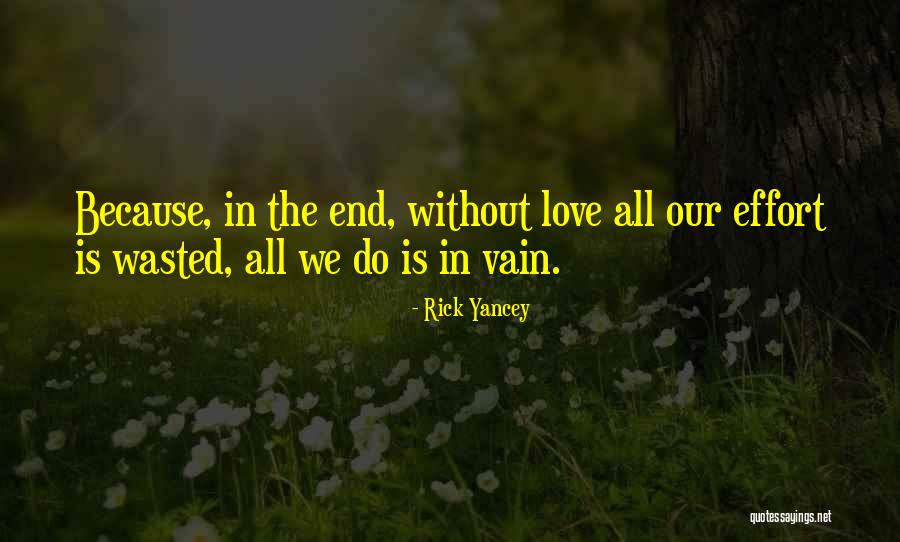 Effort In Love Quotes By Rick Yancey