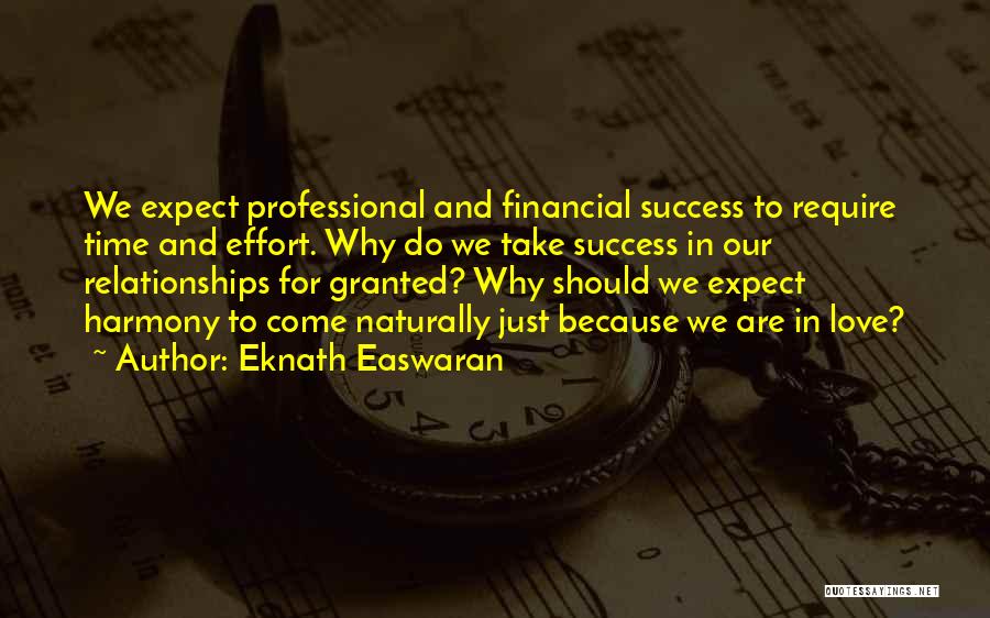 Effort In Relationships Quotes By Eknath Easwaran