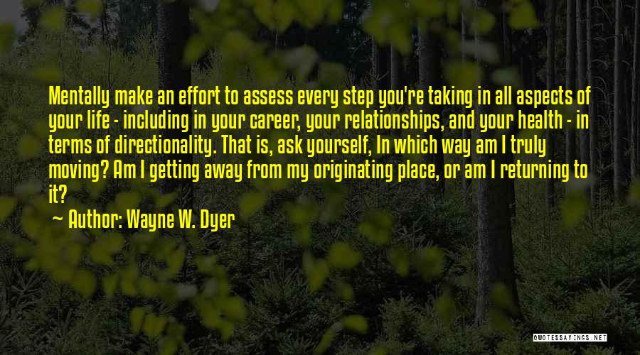 Effort In Relationships Quotes By Wayne W. Dyer