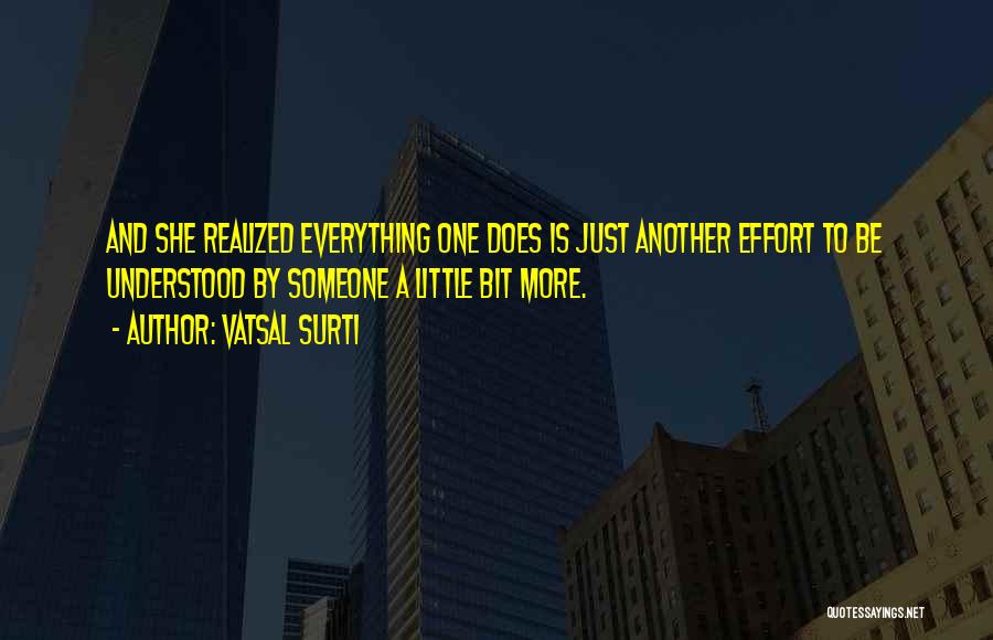 Effort Is Everything Quotes By Vatsal Surti