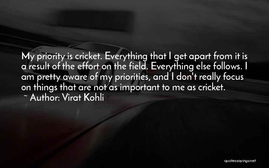 Effort Is Everything Quotes By Virat Kohli