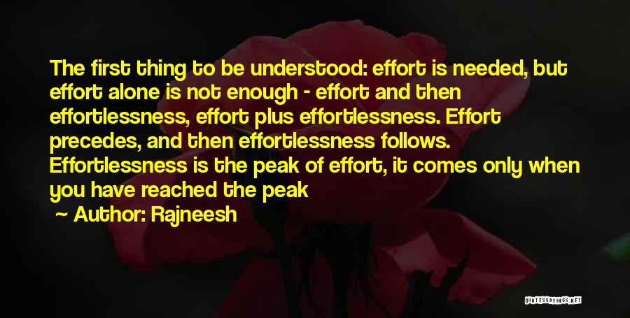 Effort Is Not Enough Quotes By Rajneesh