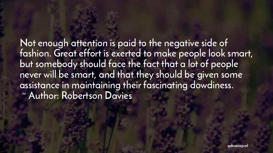 Effort Is Not Enough Quotes By Robertson Davies