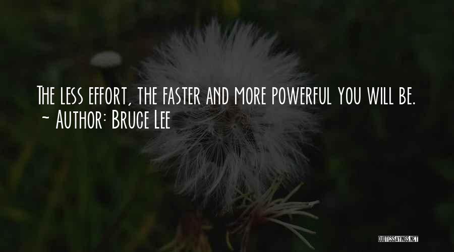 Effort Less Quotes By Bruce Lee