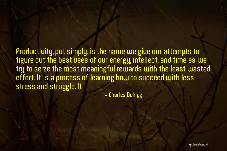 Effort Less Quotes By Charles Duhigg