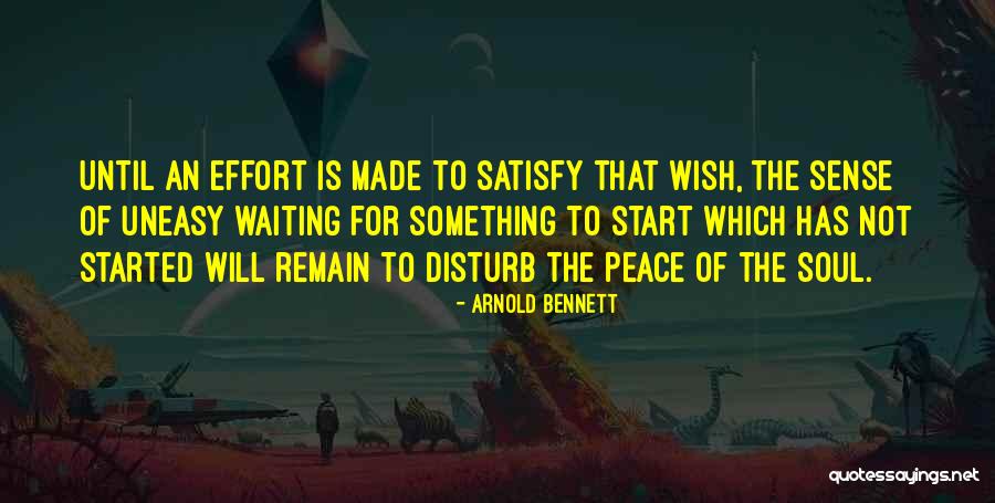 Effort Made Quotes By Arnold Bennett