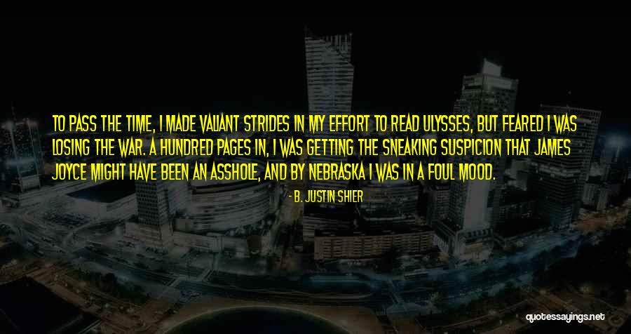 Effort Made Quotes By B. Justin Shier Effort Made Quotes By B. Justin Shier