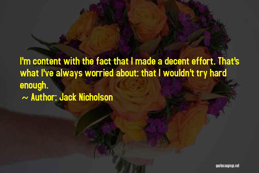 Effort Made Quotes By Jack Nicholson