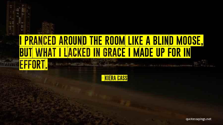 Effort Made Quotes By Kiera Cass Effort Made Quotes By Kiera Cass