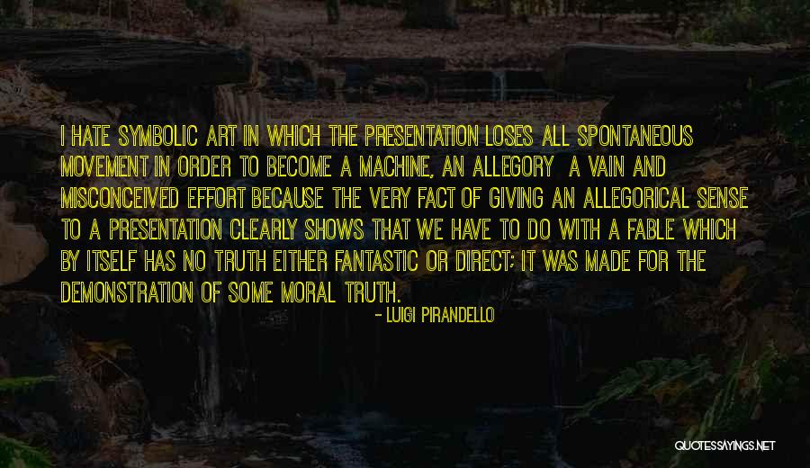 Effort Made Quotes By Luigi Pirandello Effort Made Quotes By Luigi Pirandello