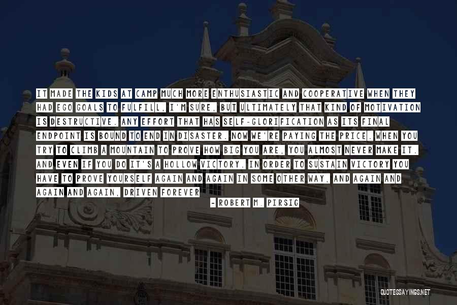 Effort Made Quotes By Robert M. Pirsig Effort Made Quotes By Robert M. Pirsig