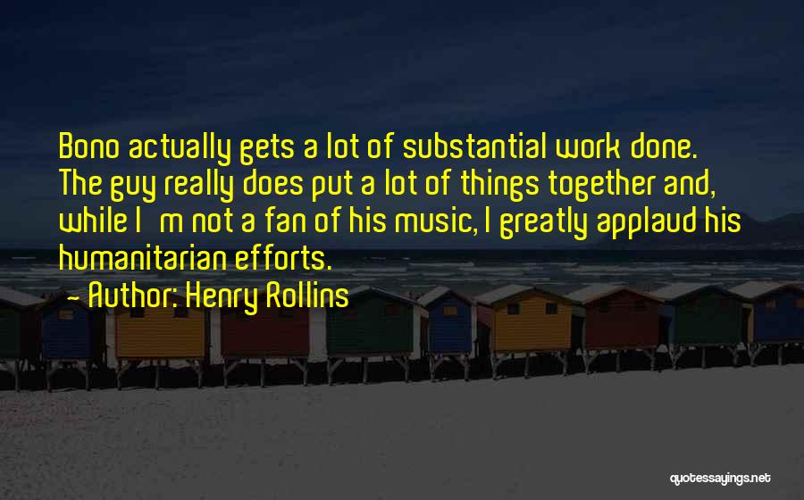 Effort Of A Guy Quotes By Henry Rollins