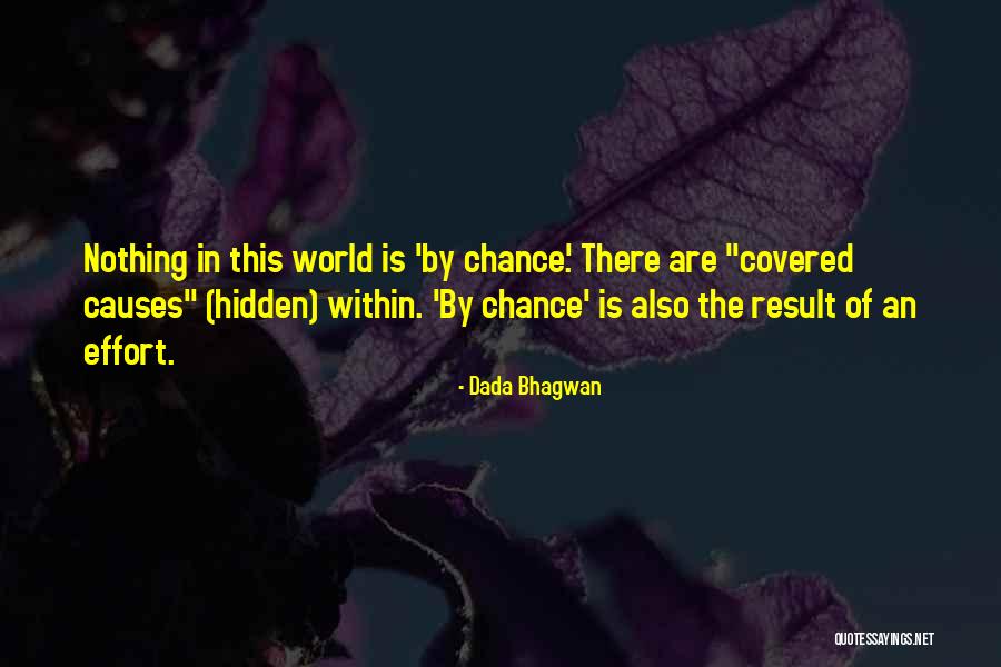 Effort Quotes Quotes By Dada Bhagwan Effort Quotes Quotes By Dada Bhagwan