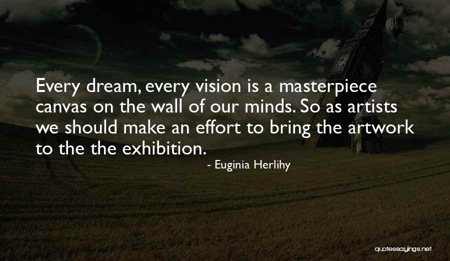 Effort Quotes Quotes By Euginia Herlihy Effort Quotes Quotes By Euginia Herlihy