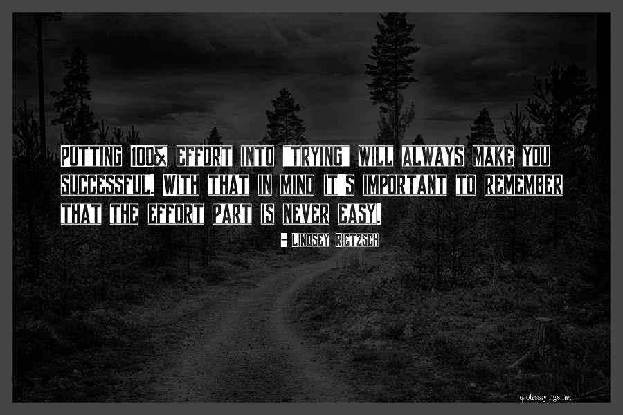 Effort Quotes Quotes By Lindsey Rietzsch Effort Quotes Quotes By Lindsey Rietzsch