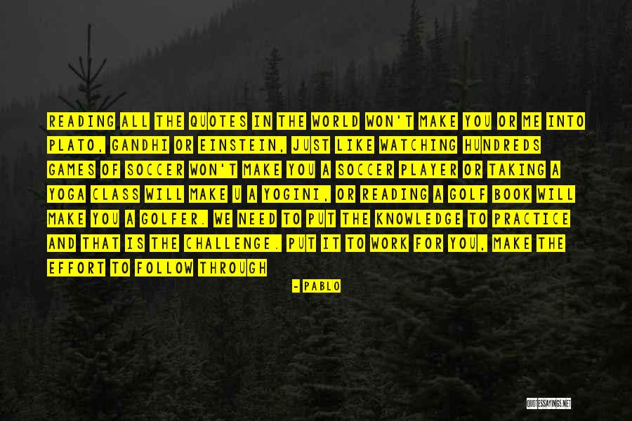 Effort Quotes Quotes By Pablo Effort Quotes Quotes By Pablo