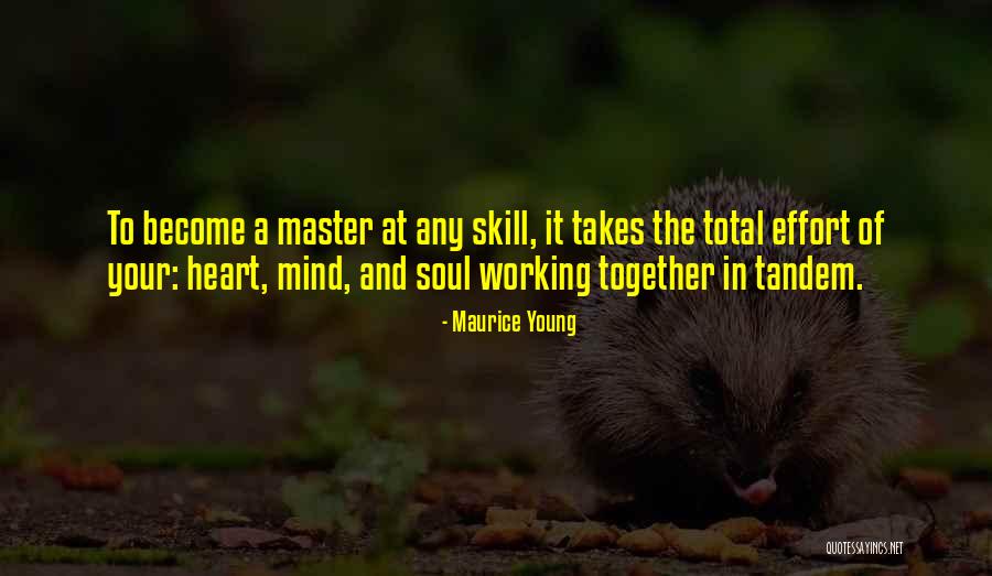 Effort To Success Quotes By Maurice Young Effort To Success Quotes By Maurice Young