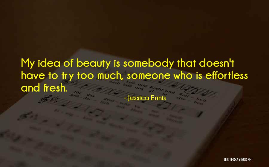 Effortless Beauty Quotes By Jessica Ennis Effortless Beauty Quotes By Jessica Ennis