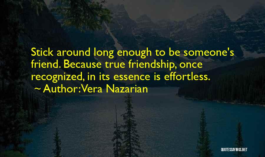 Effortless Friendship Quotes By Vera Nazarian