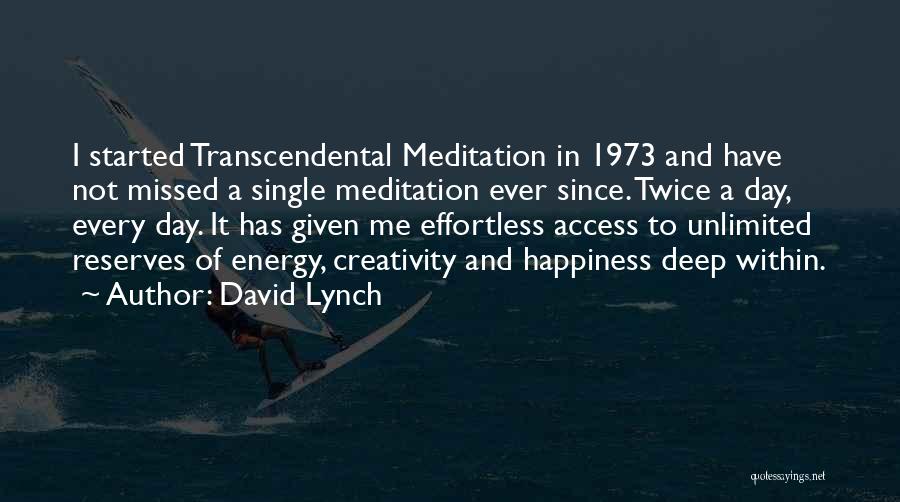 Effortless Happiness Quotes By David Lynch