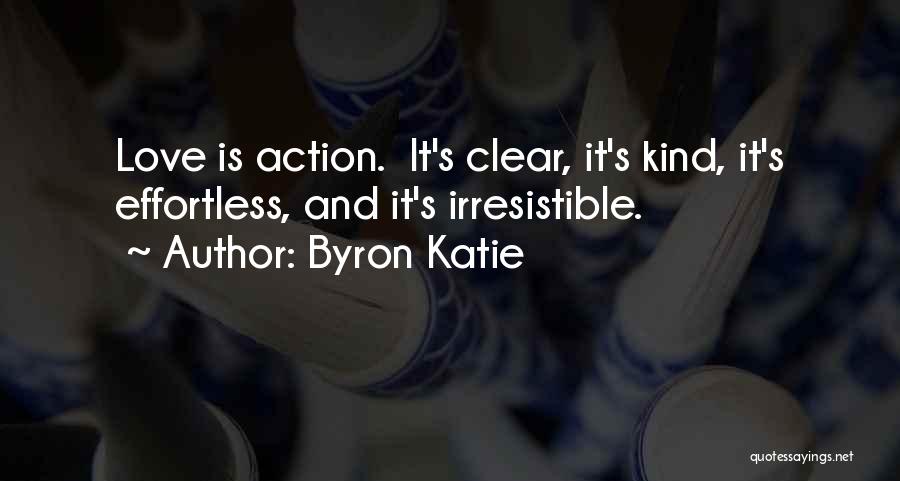Effortless Love Quotes By Byron Katie