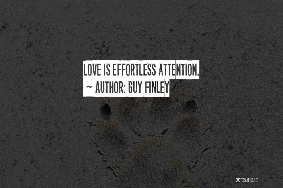 Effortless Love Quotes By Guy Finley