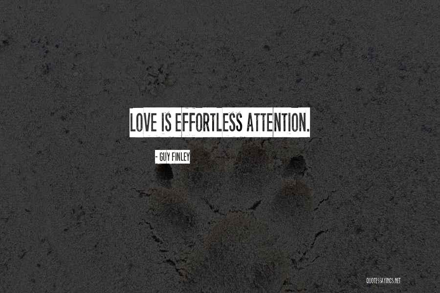 Effortless Love Quotes By Guy Finley